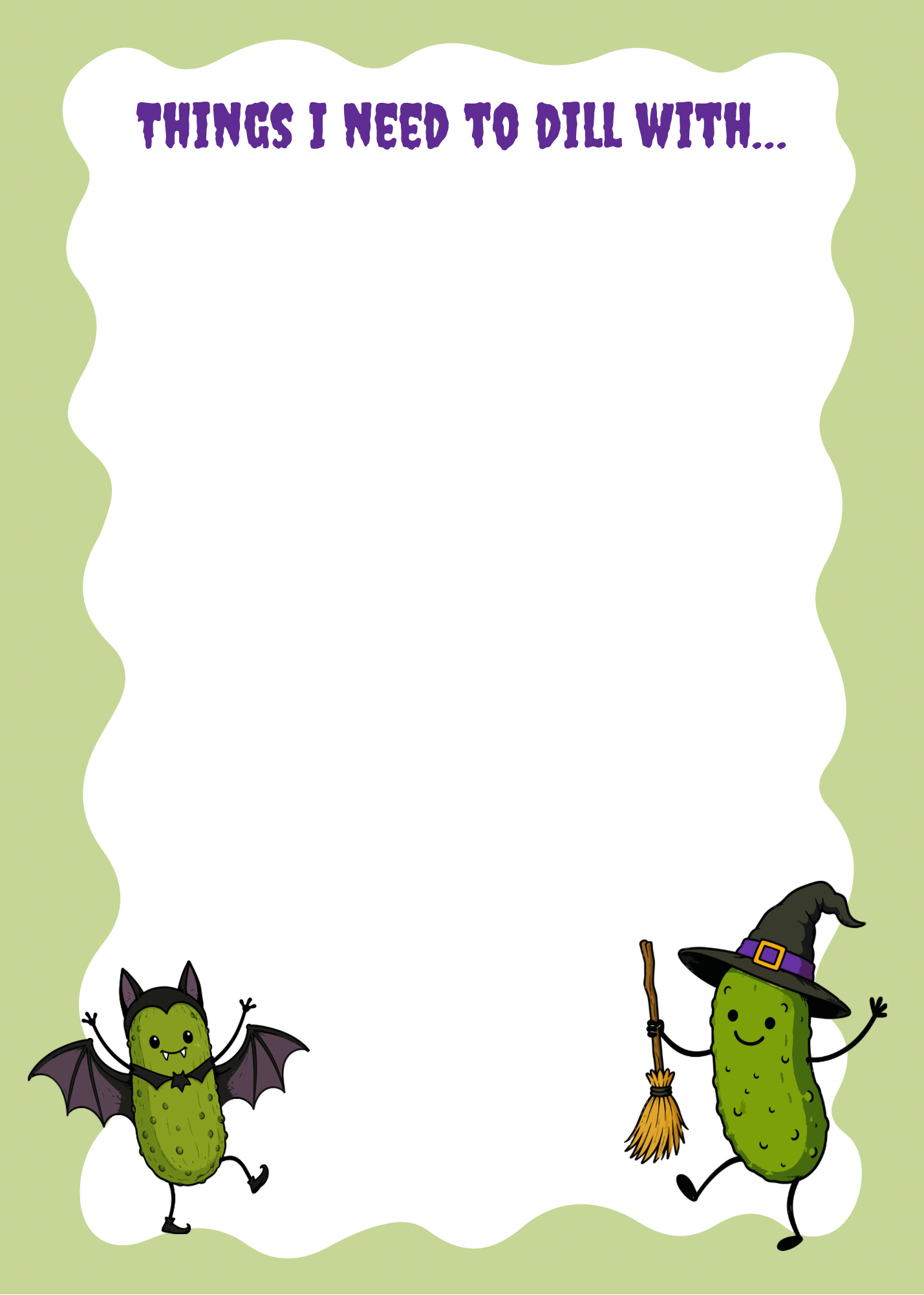Things I Need to Dill With – Spooky Pickle Notepad